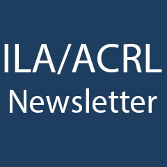 ILA/ACRL Newsletter