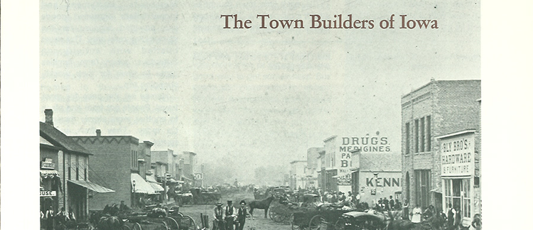 Volume 3 • Issue 3 • 1982 • The Town Builders of Iowa